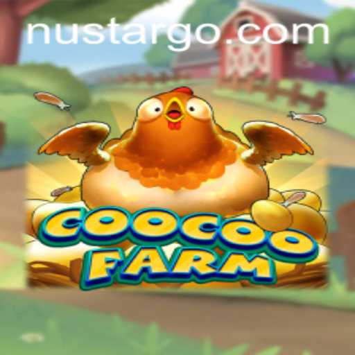Ultimate Guide to CooCooFarm: Master the Game with Nustar
