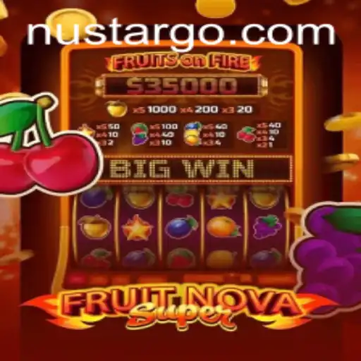 Exploring FruitNovaSuper: A Thrilling Gaming Experience Enhanced by Nustar Innovations