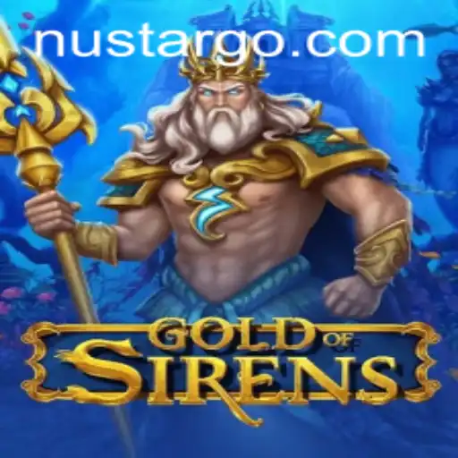 Discovering GoldofSirens: The New Gaming Phenomenon with Nustar
