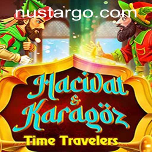 HacivatandKaragoz: Unveiling the Timeless Turkish Game with a Twist of Nustar