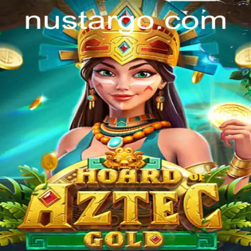 Discover HoardofAztecgold: A Thrilling Adventure into Ancient Riches with Nustar